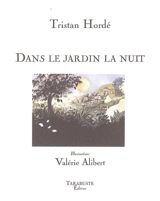 Dans le jardin la nuit - Tristan Hordé