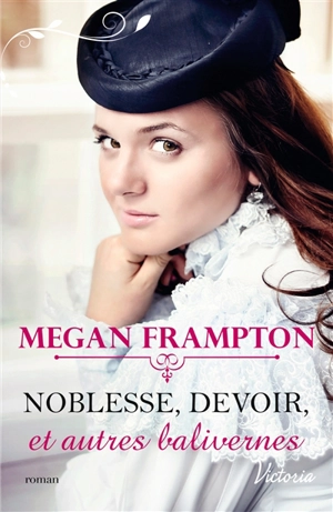 Noblesse, devoir et autres balivernes - Megan Frampton