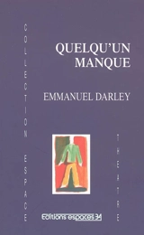 Quelqu'un manque - Emmanuel Darley