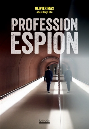 Profession espion - Olivier Mas