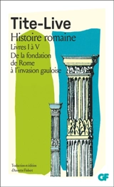 Histoire romaine, livres I à V - Tite-Live