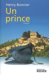 Le cycle de Vilmont. Vol. 3. Un prince - Henry Bonnier