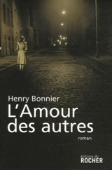 L'amour des autres - Henry Bonnier