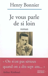 Je vous parle de si loin - Henry Bonnier