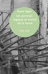 Un portrait logique et moral de la haine - Ruwen Ogien