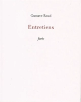 Entretiens - Gustave Roud