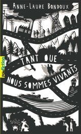 Tant que nous sommes vivants - Anne-Laure Bondoux