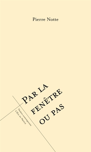 Par la fenêtre ou pas - Pierre Notte