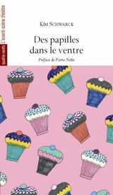 Des papilles dans le ventre - Kim Schwarck
