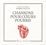 Chansons pour coeurs pourris - Pierre Notte