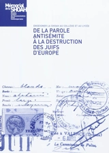 Enseigner la Shoah au collège et au lycée : de la parole antisémite à la destruction des Juifs en Europe - Joël Kotek