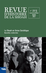 Revue d'histoire de la Shoah, n° 213. La Shoah en Union soviétique : nouvelles recherches