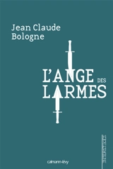L'ange des larmes - Jean Claude Bologne