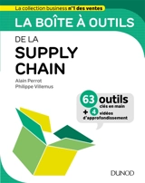 La boîte à outils de la supply chain : 63 outils clés en main : + 4 vidéos d'approfondissement - Alain Perrot
