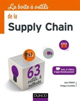 La boîte à outils de la supply chain : avec 4 vidéos d'approfondissement : 63 outils & méthodes - Alain Perrot