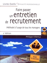 Faire passer un entretien de recrutement : méthode à l'usage de tous les managers - Philippe Villemus