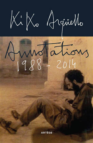 Annotations : 1988-2014 - Kiko Argüello