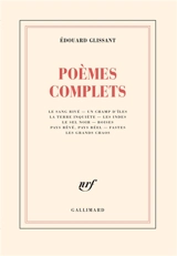 Poèmes complets - Edouard Glissant