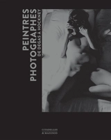 Peintres photographes : de Degas à Hockney - Michel Poivert