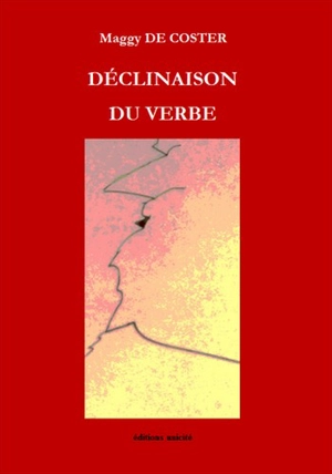 Déclinaison du verbe - Maggy De Coster