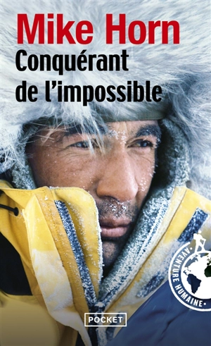 Conquérant de l'impossible : récit - Mike Horn