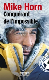 Conquérant de l'impossible : récit - Mike Horn