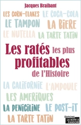 Les ratés les plus profitables de l'Histoire - Jacques Braibant