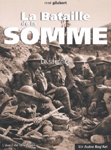 La bataille de la Somme : le sacrifice - René Gilabert