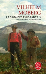 La saga des émigrants. Vol. 4. Les pionniers du Minnesota - Vilhelm Moberg