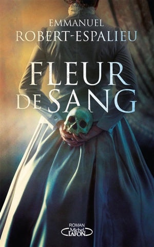 Fleur de sang - Emmanuel Robert-Espalieu