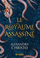 Le royaume assassiné - Alexandra Christo