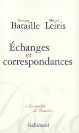 Echanges et correspondances - Georges Bataille