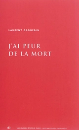 J'ai peur de la mort - Laurent Gagnebin
