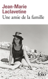 Une amie de la famille - Jean-Marie Laclavetine
