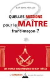 Quelles missions pour le maître franc-maçon ? - Jean-Marc Pétillot