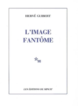 L'image fantôme - Hervé Guibert