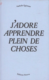 J'adore apprendre plein de choses - Nathalie Quintane
