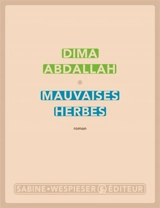 Mauvaises herbes - Dima Abdallah