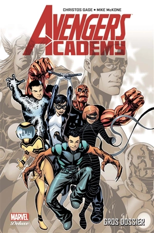 Avengers academy. Vol. 1. Gros dossier - Christos Gage