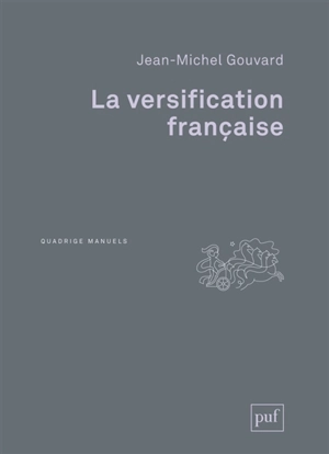 La versification française - Jean-Michel Gouvard