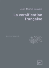 La versification française - Jean-Michel Gouvard