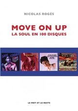 Move on up : la soul en 100 disques - Nicolas Rogès