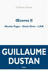 Oeuvres. Vol. 2 - Guillaume Dustan