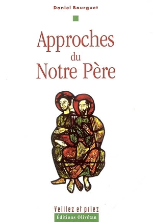 Approches du Notre Père - Daniel Bourguet