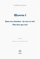 Oeuvres. Vol. 1 - Guillaume Dustan