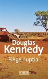 Piège nuptial - Douglas Kennedy