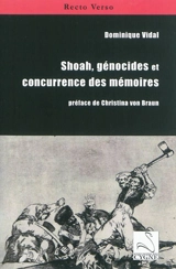 Shoah, génocides et concurrence des mémoires - Dominique Vidal