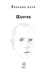 Oeuvres - Edouard Levé