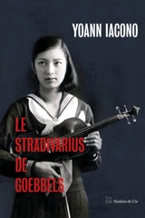 Le stradivarius de Goebbels - Yoann Iacono