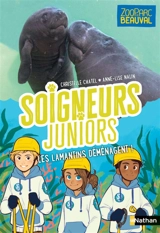 Soigneurs juniors. Vol. 5. Les lamantins déménagent ! - Christelle Chatel